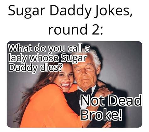 sugar daddy jokes|Sugar Jokes .